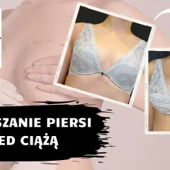 Naturalne powiększanie biustu: Fakty, mity i co naprawdę działa?